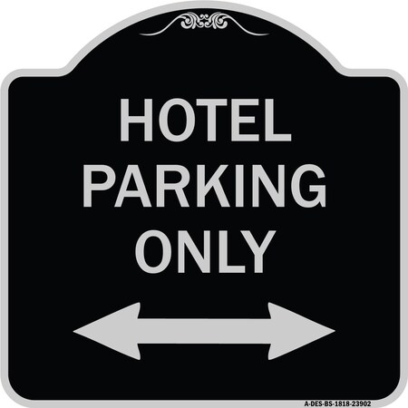 Signmission Hotel Parking W/ Bidirectional Arrow Heavy-Gauge Aluminum Sign, 18" x 18", BS-1818-23902 A-DES-BS-1818-23902